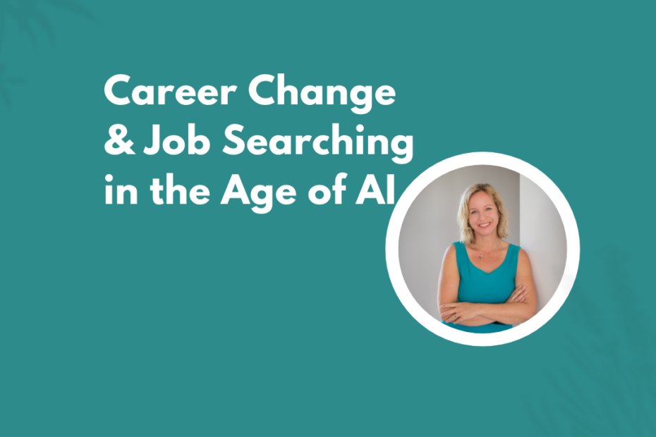 career change & job searching in the age of ai